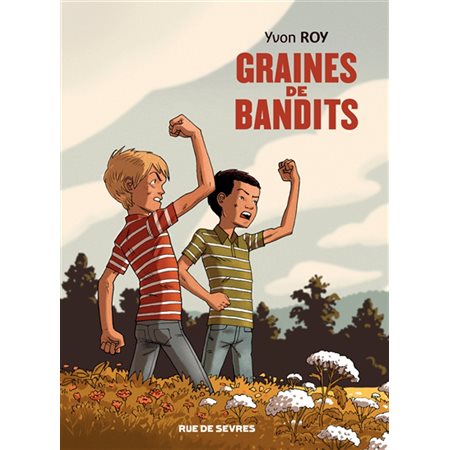 Graines de bandits : Bande dessinée : Du même auteur que Les petites victoires