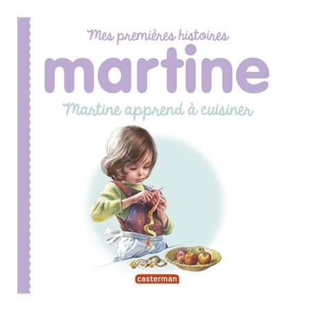 Martine apprend à cuisiner : Mes premières histoires Martine