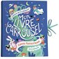 Mon livre carrousel : Contes fantastiques : 5 scènes en 3D à découvrir