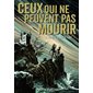 Ceux qui ne peuvent pas mourir T.01 : La bête de Porte-Vent