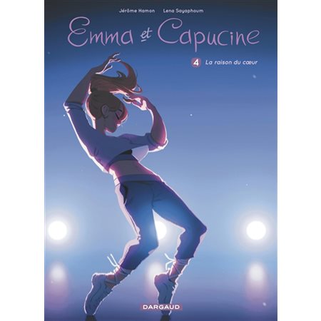 Emma et Capucine T.04 : La raison du coeur : Bande dessinée