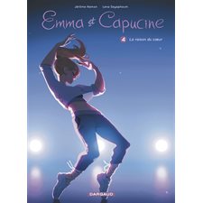 Emma et Capucine T.04 : La raison du coeur : Bande dessinée