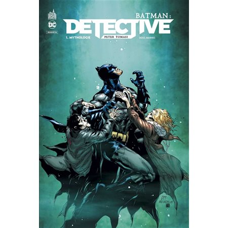 Batman : Détective T.01 : Mythologie : Bande dessinée