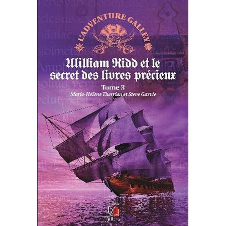 L'Adventure Galley T.03 : William Kidd et le secret des livres précieux