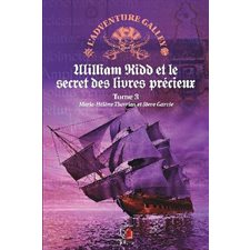 L'Adventure Galley T.03 : William Kidd et le secret des livres précieux