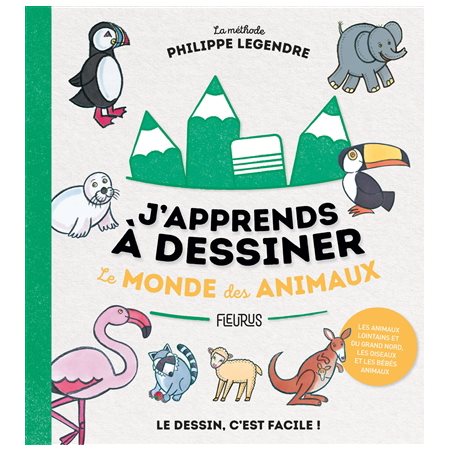 Le monde des animaux : J'apprends à dessiner