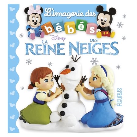 La reine des neiges : L'imagerie des bébés. Disney