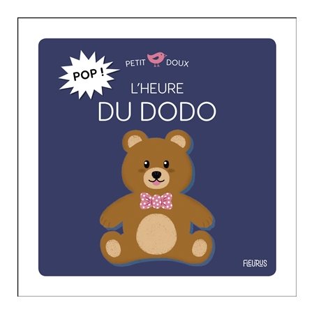 L'heure du dodo : Petit doux : Pop !