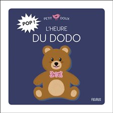 L'heure du dodo : Petit doux : Pop !