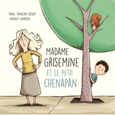 Madame Grisemine et le petit chenapan : La vie devant toi