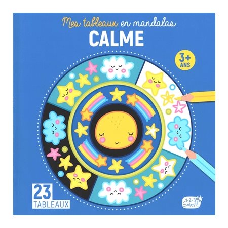 Calme : Mes tableaux en mandalas : 3 + : 23 tableaux