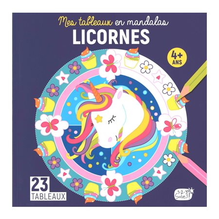 Licornes : Mes tableaux en mandalas : 4 + : 23 tableaux