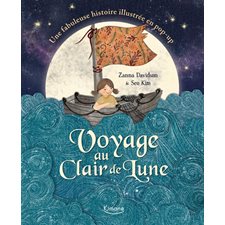 Voyage au clair de lune : Une fabuleuse histoire illustrée en pop-up