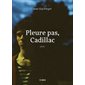 Pleure pas Cadillac : Poésie