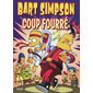 Bart Simpson T.18 : Coup fourré : Bande dessinée