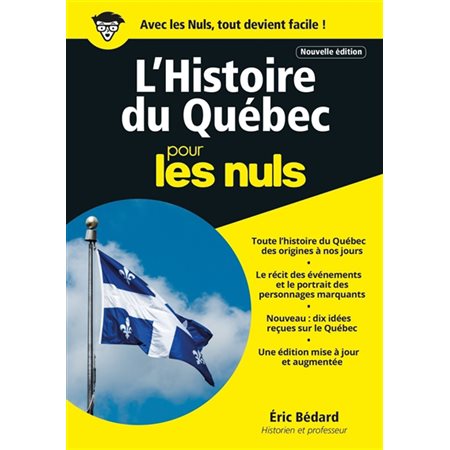 L'histoire du Québec pour les nuls : Nouvelle édition