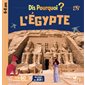 L'Egypte : Dis pourquoi ? : 6 - 8 ans
