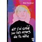 Et j'ai crié sur les murs de ta ville