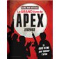 Le grand livre de Apex Legends : Guide non-officiel : Le guide ultime pour dominer l'arène