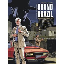 Les nouvelles aventures de Bruno Brazil T.01 : Black program : Bande dessinée