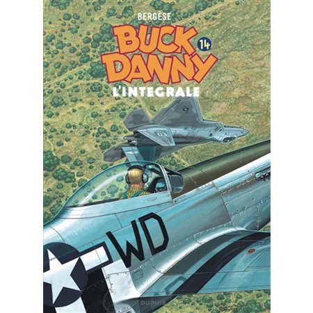 Buck Danny : L'intégrale T.14 : Sabotage au Texas; Mystère en Antarctique; Porté disparu : Bande dessinée