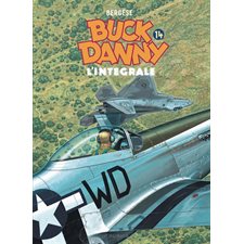 Buck Danny : L'intégrale T.14 : Sabotage au Texas; Mystère en Antarctique; Porté disparu : Bande dessinée