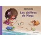 Les mondes de Maya T.01 : Les chiffres de Maya