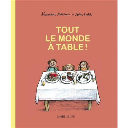 Tout le monde à table !