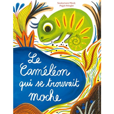 Le caméléon qui se trouvait moche