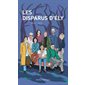 Les disparus d'Ély T.02 : Mortels