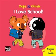 I love school ! : Oops & Ohlala : Français & English