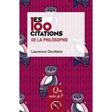 Les 100 citations de la philosophie : Les 100 ... : Philosophie : 3e édition