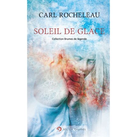 Soleil de glace : Brumes de légende