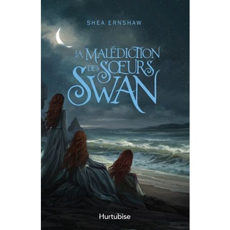 La malédiction des soeurs Swan