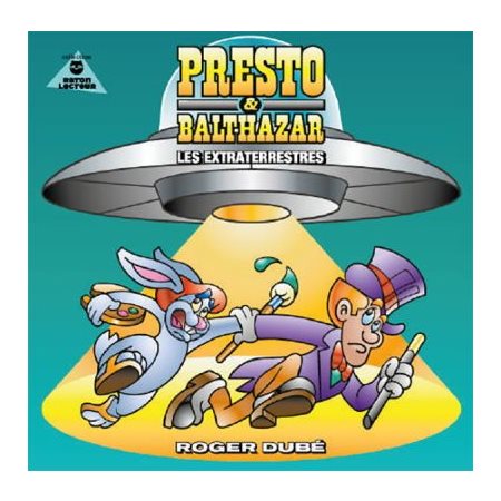 Presto & Balthazar T.04 : Les extraterrestres