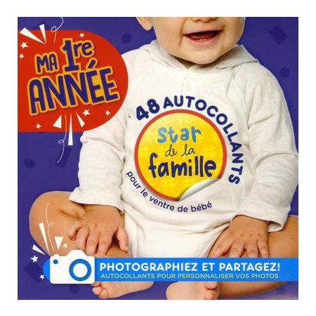 Ma 1re année : 48 autocollants pour le ventre de bébé : Photographiez et partagez !