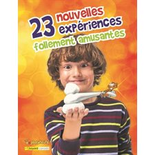 23 nouvelles expériences follement amusantes