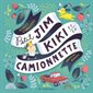 Petit Jim, Kiki et la camionnette : La vie devant toi : Couverture rigide