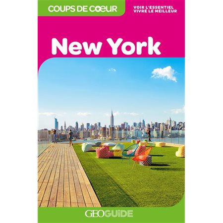 New York (Géoguide) : 2e édition : Guides Gallimard. Géoguide. Coups de coeur