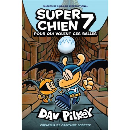 Super Chien T.07 : Pour qui volent ces balles : Bande dessinée