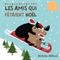 Les amis qui fêtaient Noël : Couverture rigide