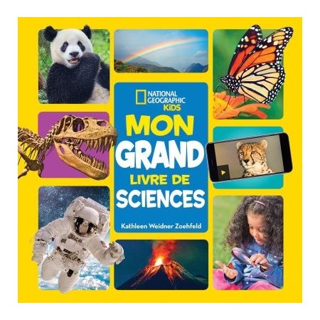 Mon grand livre de sciences : National Geographic Kids