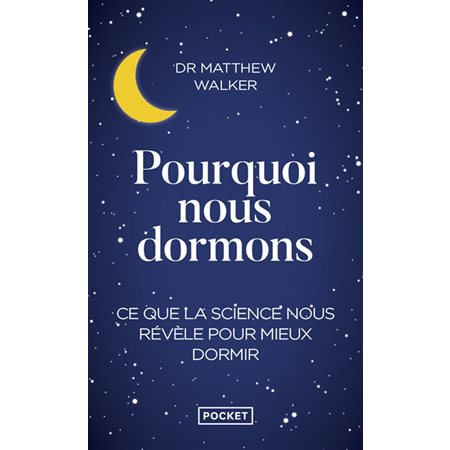 Pourquoi nous dormons (FP) : Ce que la science nous révèle pour mieux dormir