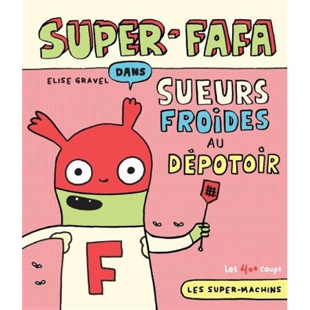 Super-Fafa dans Sueurs froides au dépotoir