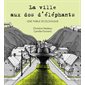 La ville aux dos d'éléphants : Une fable écologique