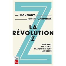 La Révolution Z : Comment les jeunes transformeront le Québec
