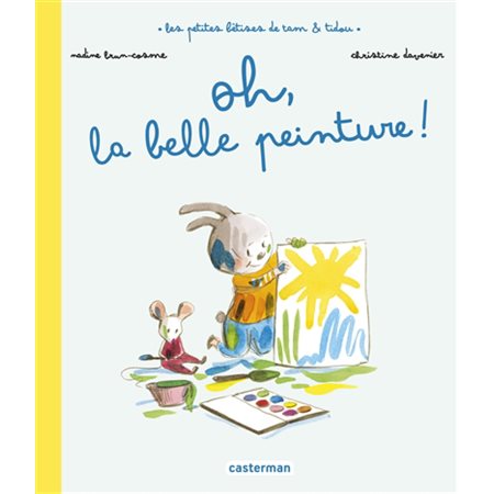 Les petites bêtises de Tam et Tidou T.02 : Oh, la belle peinture !