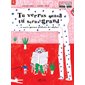 Tu verras quand tu seras grand : ... Et autres phrases préférées des adultes : Enfin un guide pour d