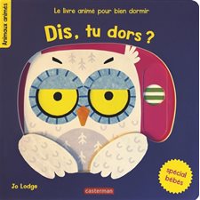 Dis, tu dors ? : Les animaux animés