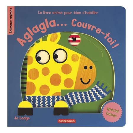 Aglagla ... Couvre-toi ! : Les animaux animés